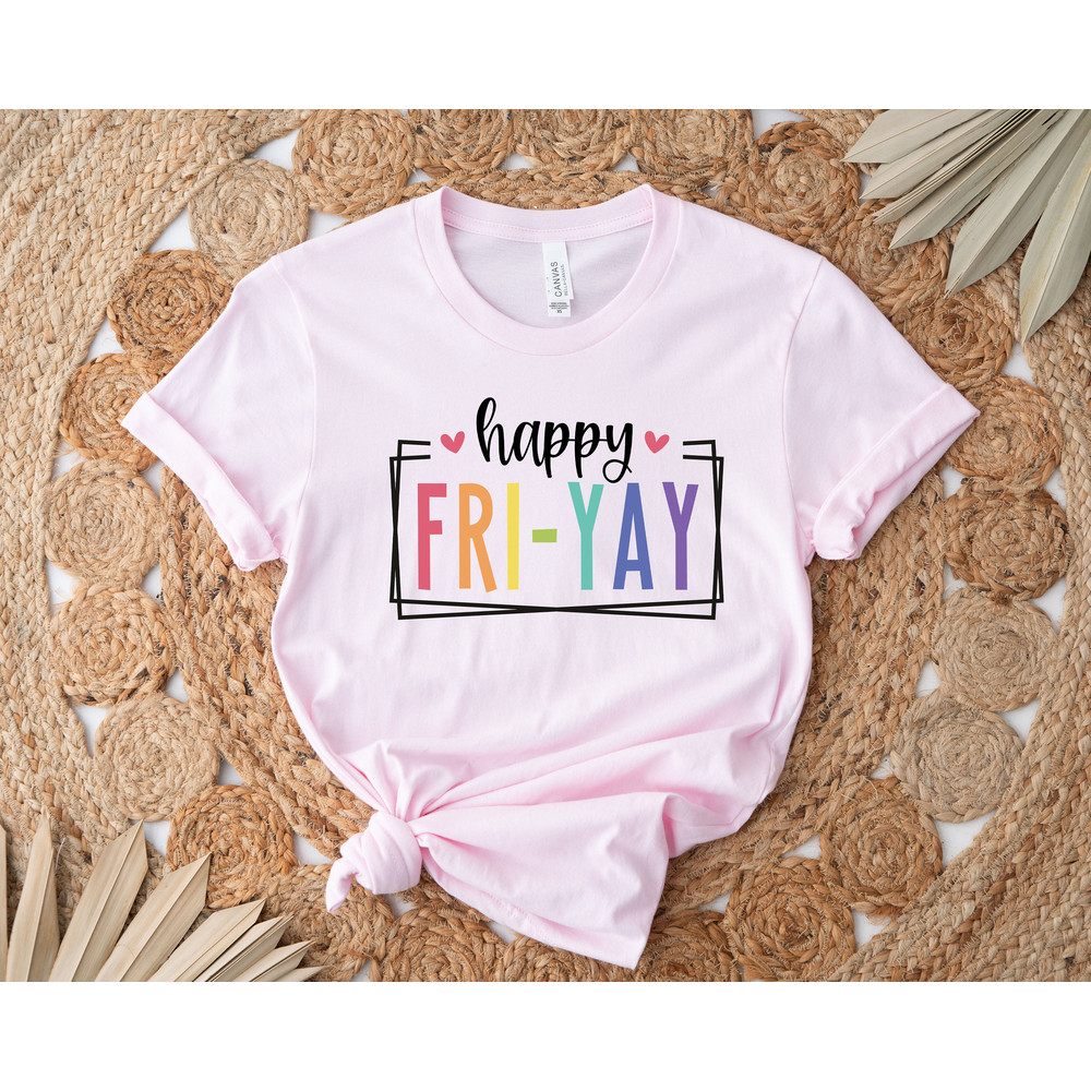 Fri-Yay Shirt, Teacher Tee, Friday Weekend Shirt, Funny Teacher Saying Shirt, Gift for Teacher, Friyay Teacher TShirt, Teacher team Tee - 3.jpg