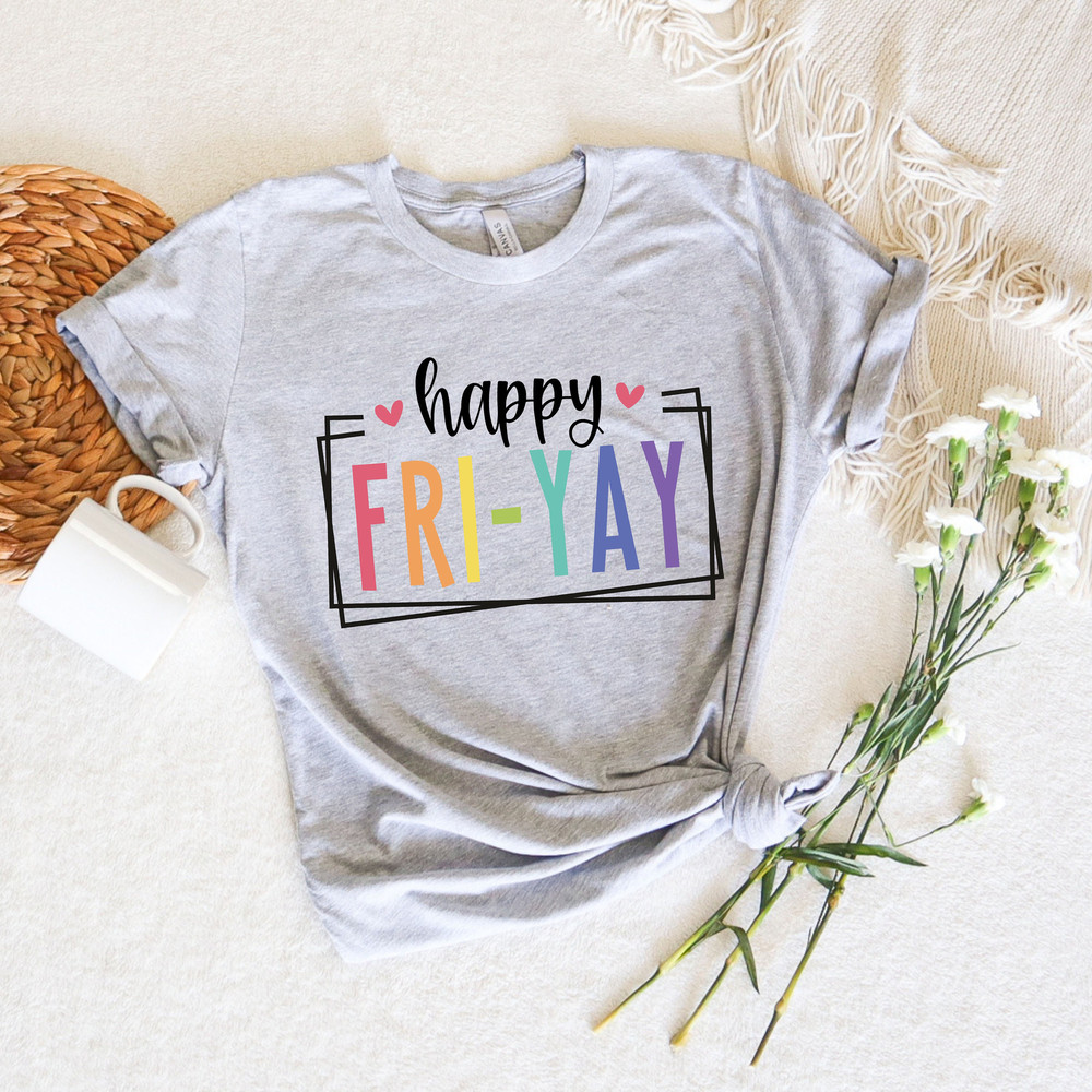 Fri-Yay Shirt, Teacher Tee, Friday Weekend Shirt, Funny Teacher Saying Shirt, Gift for Teacher, Friyay Teacher TShirt, Teacher team Tee - 4.jpg