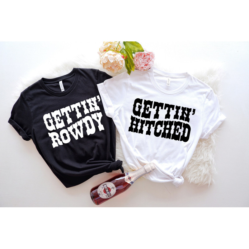 Getting Rowdy Getting Hitched Shirt, Western Bachelorette Party, Bridesmaid Gifts, Bride Shirt, Wedding Gift, Country Bachelorette Shirts - 1.jpg