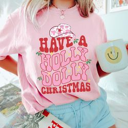 holly dolly christmas shirt oversized pink western xmas tee western christmas comfort colors shirt country christmas gif