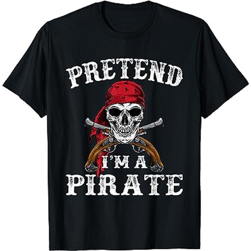 Pretend I'm A Pirate Funny Ideas For Halloween T-Shirt.jpg