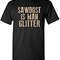 Sawdust is Man Glitter Sarcastic Graphic Funny T Shirt.jpg