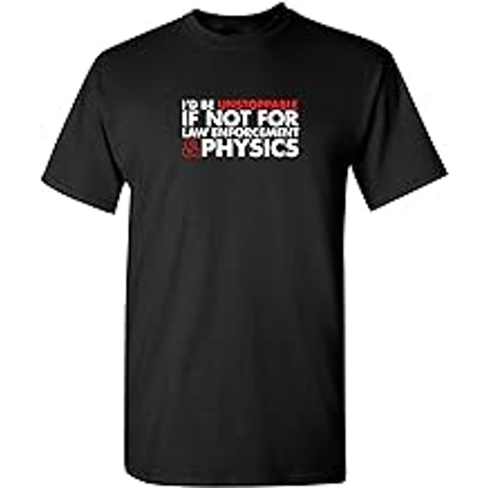 Law Enforcement Graphic Novelty Sarcastic Funny T Shirt.jpg