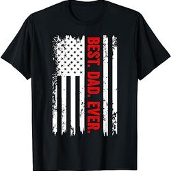 best dad ever us american flag for father's day t-shirt