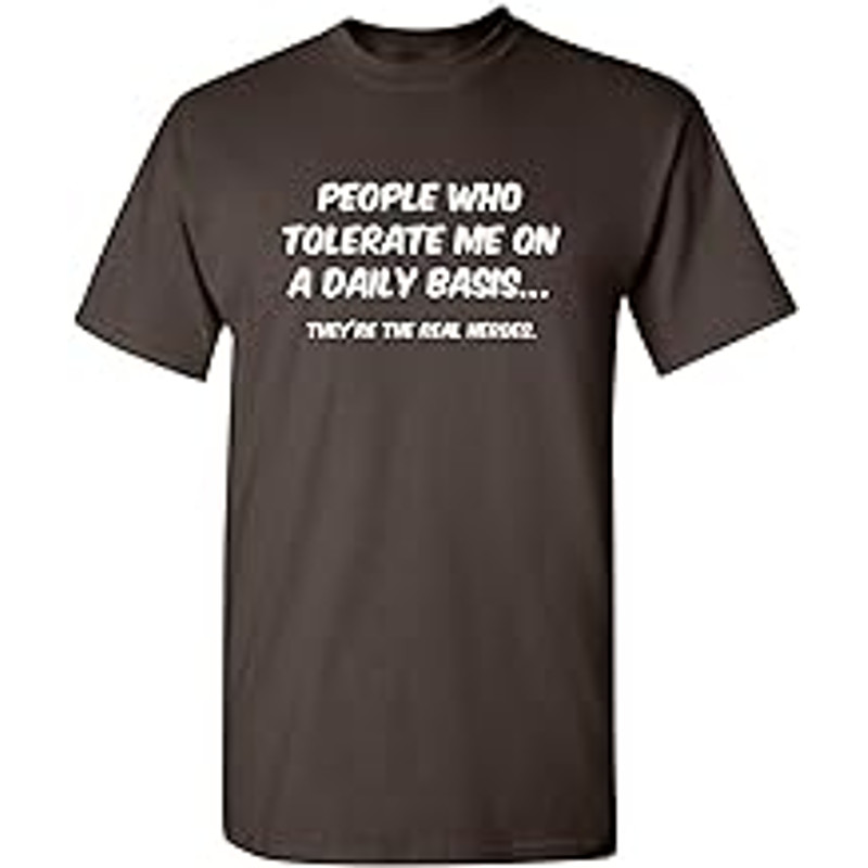 People Who Tolerate Me On A Daily Basis T Shirt L Brown.jpg