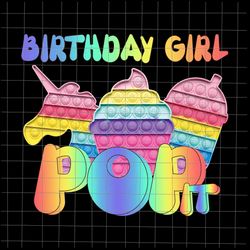 Birthday Girl Pop It Unicorn Png, Girl Pop It Birthday Png, Birthday Girl Png, Pop It Png, Pop It Bi