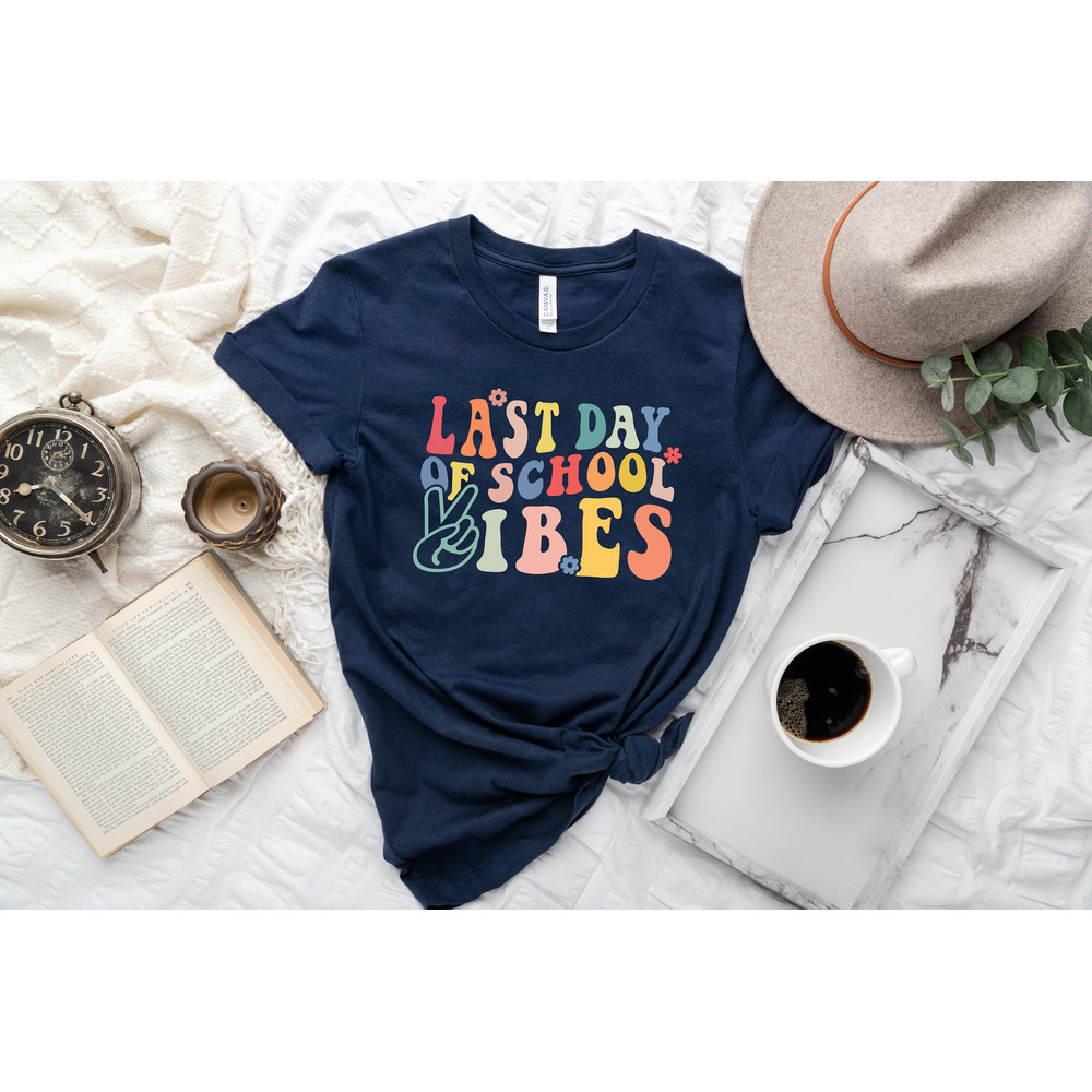 Last Day of School Teacher Shirt, End of Year Teacher Shirt, Grade Level Teacher Shirt, Teacher Appreciation Week Gift, Group Teacher Shirts - 3.jpg