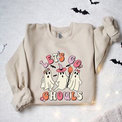 lets go ghouls sweatshirt, halloween sweatshirt, ghost