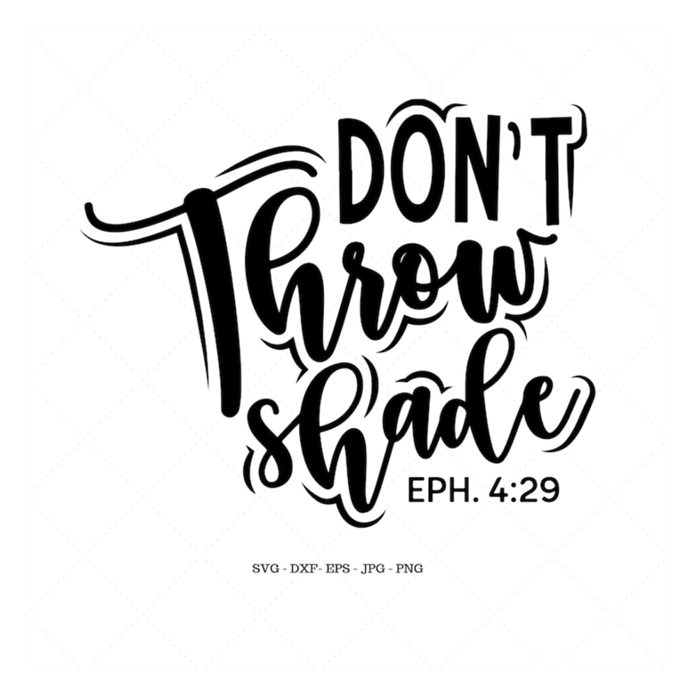 MR-1392023144557-dont-throw-shade-svg-bible-journaling-bible-verse-image-1.jpg