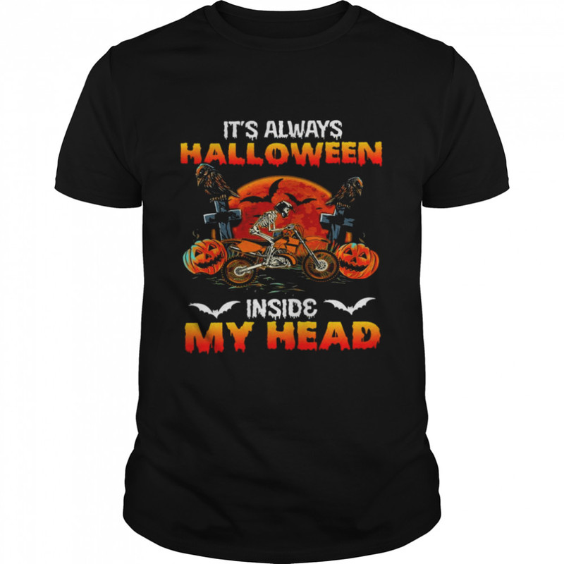 It’s Always Halloween Inside My Head Shirt.jpg