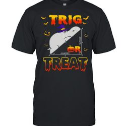 trig opposite adjacent treat halloween shirt