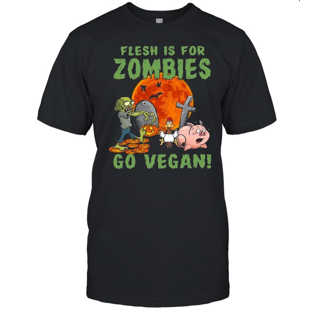 Flesh Is For Zombies Go Vegan Halloween T-shirt.jpg