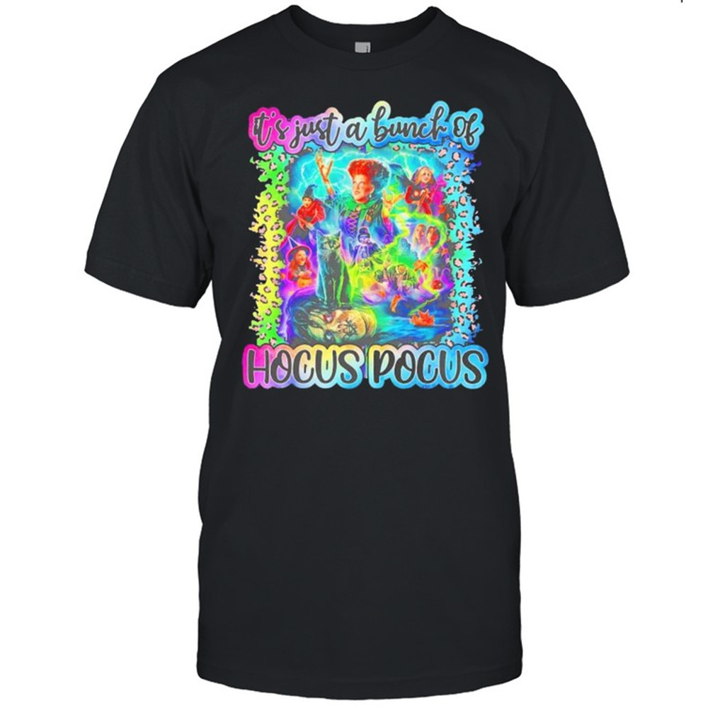 Halloween it’s just a bunch of Hocus Pocus shirt.jpg