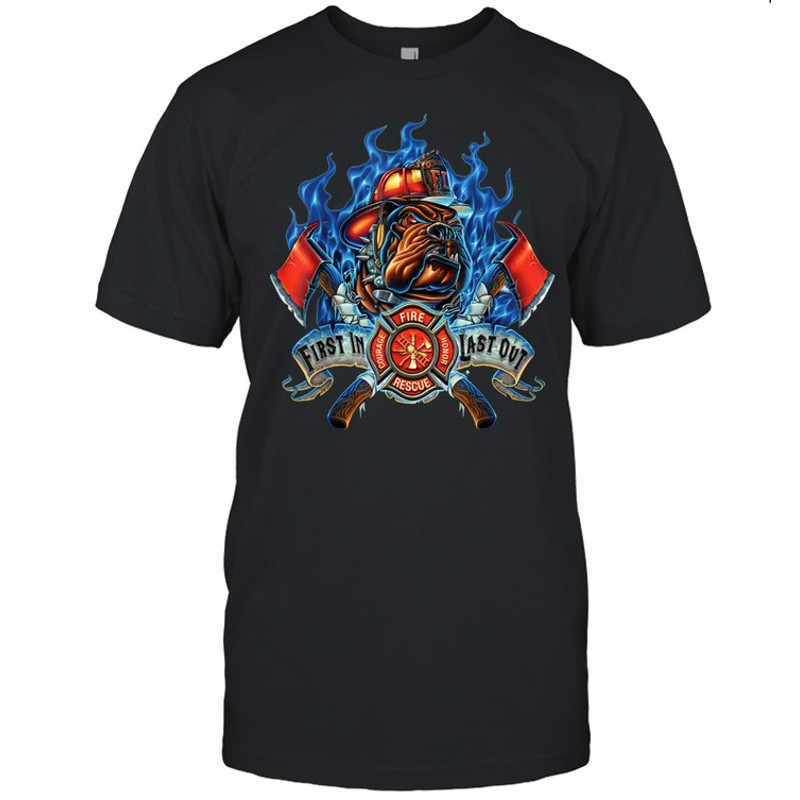 First in Courage Last out Honor Firefighter Dog shirt.jpg