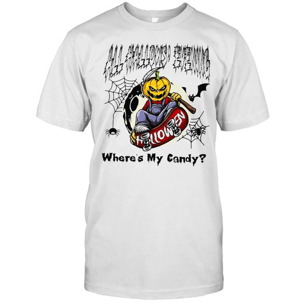 All Hallows Evening Halloween Where’s My Candy T-shirt.jpg