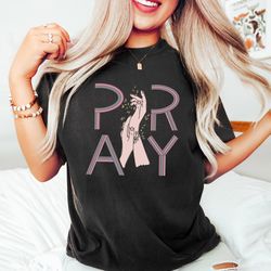 pray shirt,christian shirt,pray t-shirt,grace shirt,mo