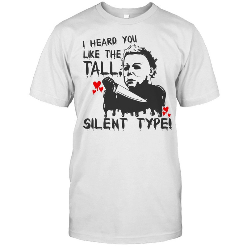 I Heard You Like The Tall Silent Type Halloween T-shirt.jpg