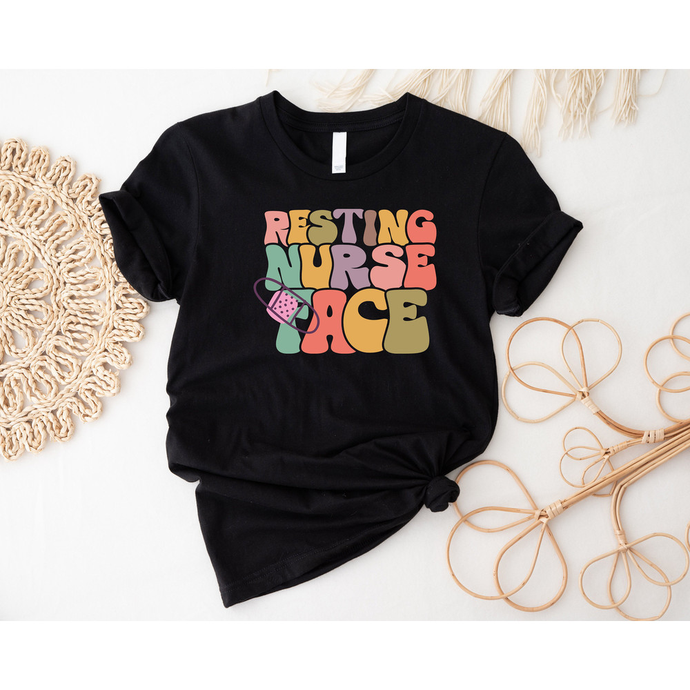 Resting Nurse Face, Nurse Shirt, Nursing School Tee, Nurse Shirt, Funny Nursing Shirt, Friends Nurse Shirt, Nursing School T Shirt - 3.jpg