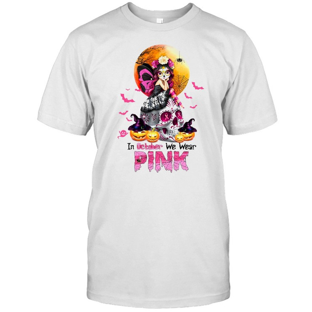 Witch Girl Skull In October We Wear Pink Halloween T-shirt.jpg