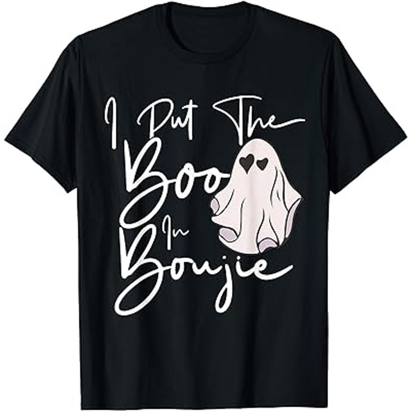 I Put Boo In Boujie Funny Halloween Costume Boujee Boo T-Shirt.jpg
