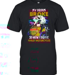 my broom broke so now i drive harley motorcycles halloween shirt