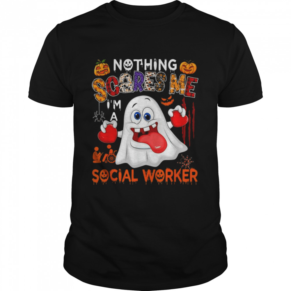 Nothing Scares Me I’m A Social Worker Halloween Boo Ghost T-Shirt.jpg