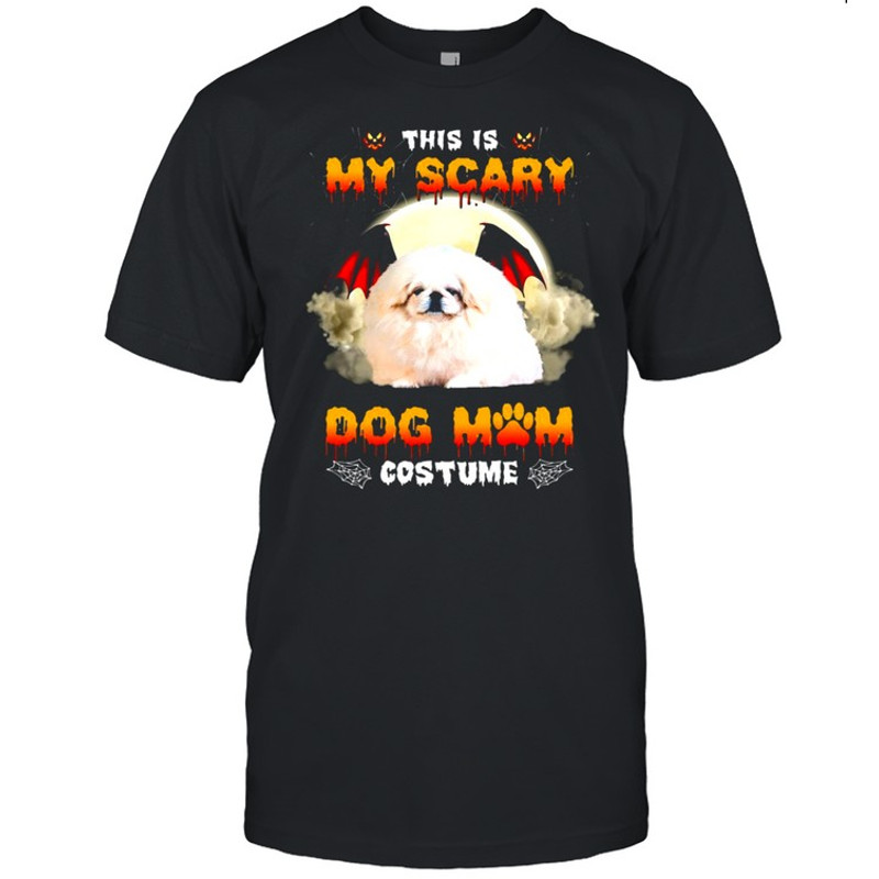 This Is My Scary Dog Mom Costume White Pekingese Halloween T-shirt.jpg