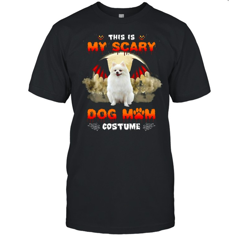 This Is My Scary Dog Mom Costume White Pomeranian Halloween T-shirt.jpg