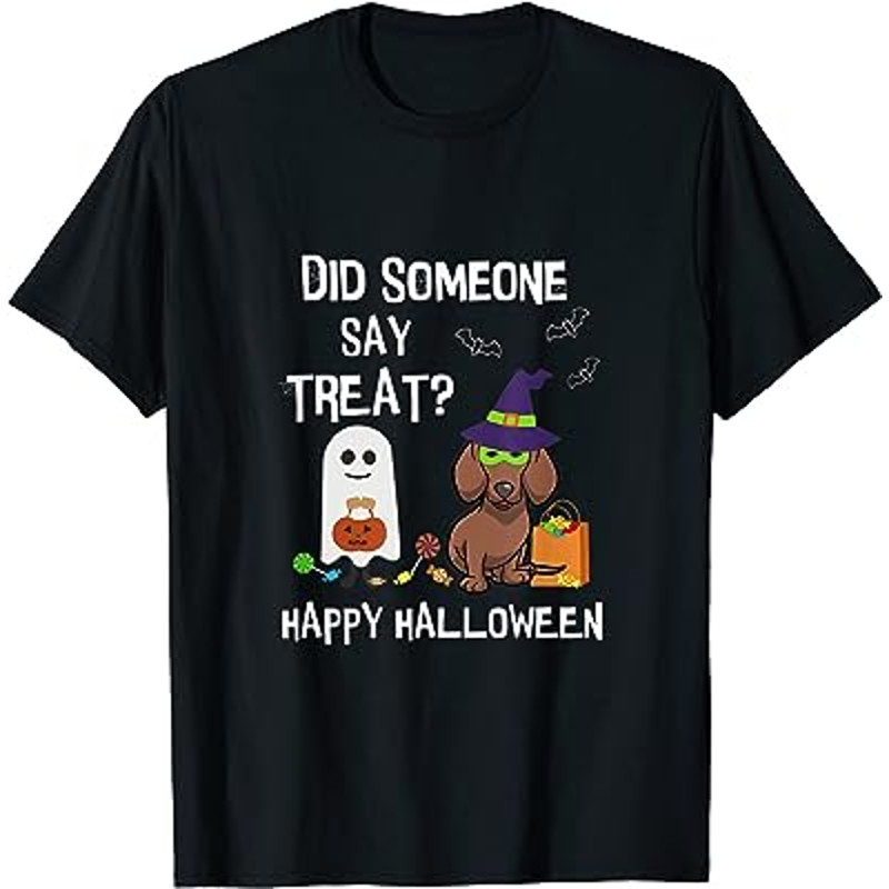 Did Someone Say Treat Halloween Creepy Dog Witch Pumpkin T-Shirt.jpg