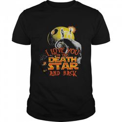 jack skeleton and sally i love you to the death star and back halloween shirt