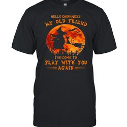 witch and cat hello darkness my old friend ive come to play with you again halloween shirt
