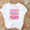 Teach T-Shirt, Compassion Kindness, Best Teacher Ever, Teach Love Inspire,Confidence Shirt,Back To School,Teacher Appreciation,Teacher Shirt - 2.jpg