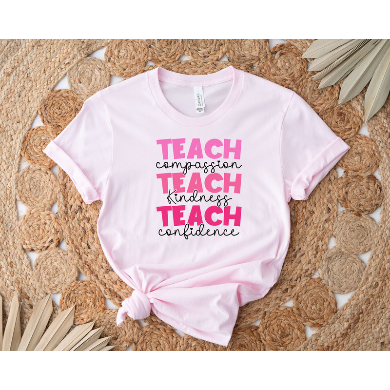 Teach T-Shirt, Compassion Kindness, Best Teacher Ever, Teach Love Inspire,Confidence Shirt,Back To School,Teacher Appreciation,Teacher Shirt - 4.jpg