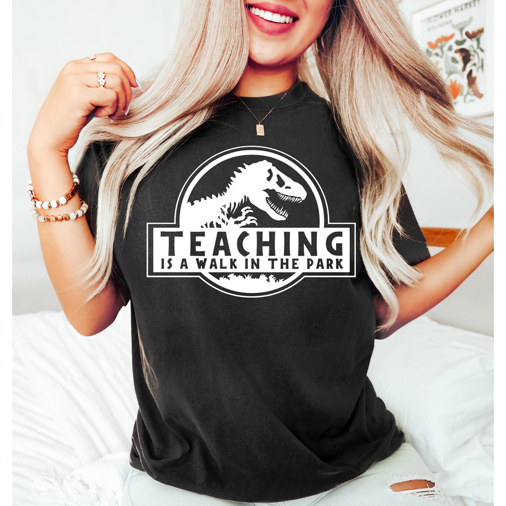 Teaching is a Walk in the Park, Field Trip Shirts for Teachers, Dinosaur Shirt, Kindergarten Teacher Tee, Teacher Shirt, Funny Teacher Shirt - 1.jpg