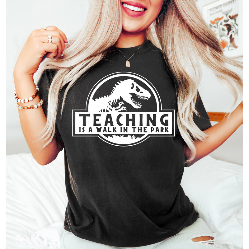 Teaching is a Walk in the Park, Field Trip Shirts for Teachers, Dinosaur Shirt, Kindergarten Teacher Tee, Teacher Shirt, Funny Teacher Shirt - 1.jpg