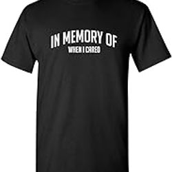 in memory of when i cared graphic novelty sarcastic funny t shirt