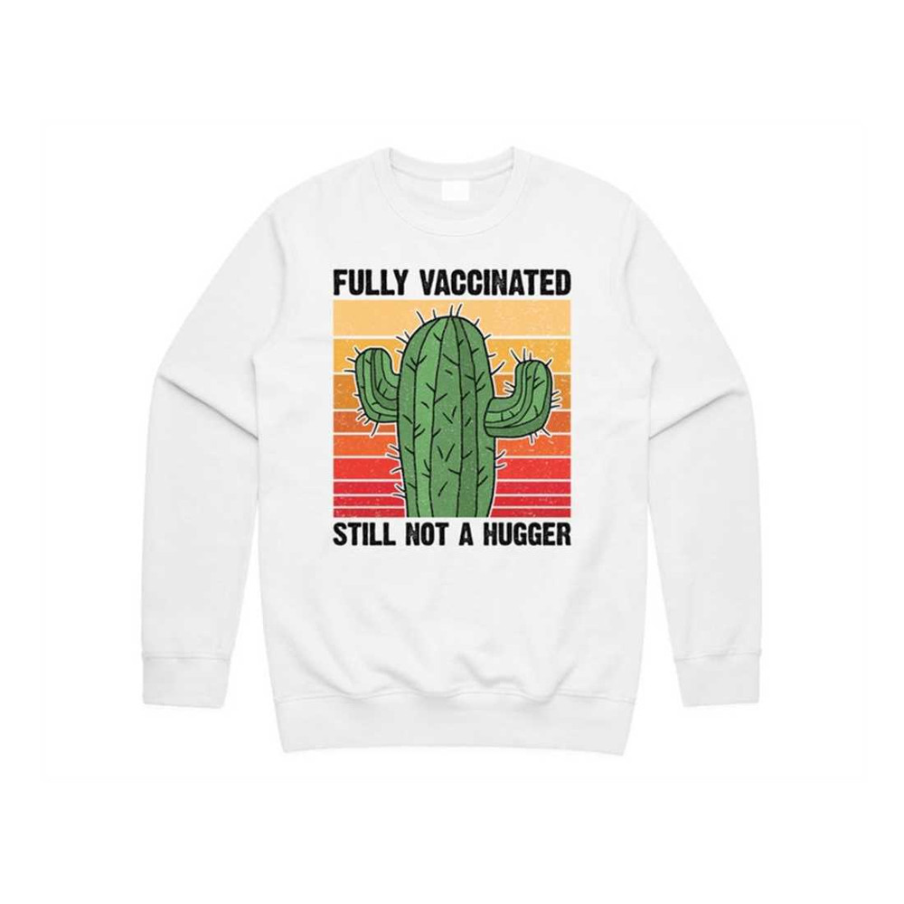 MR-1392023154658-fully-vaccinated-still-not-a-hugger-cactus-jumper-sweater-white.jpg
