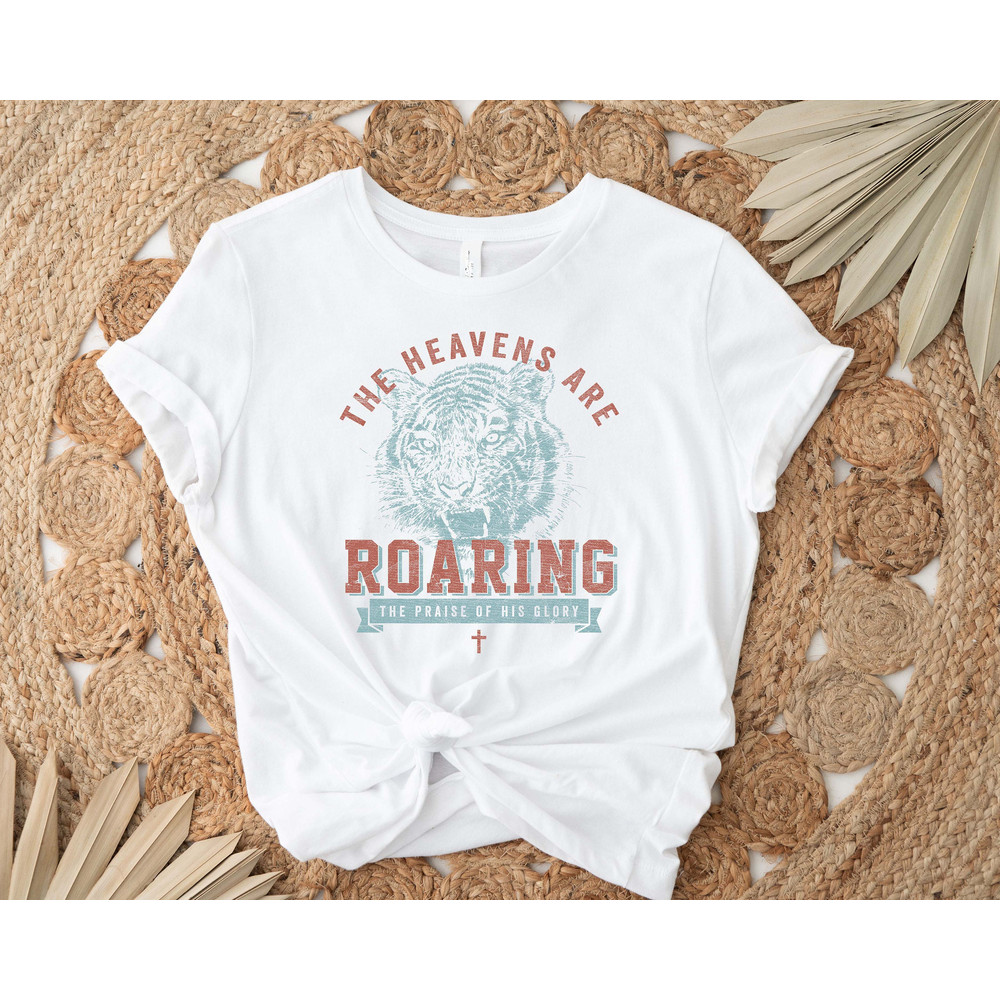 The heavens are roaring shirt Church shirt Pray shirt Faith based apparel Bible verse shirt Christian gifts Christian faith graphic tee - 2.jpg