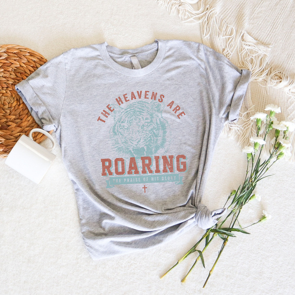 The heavens are roaring shirt Church shirt Pray shirt Faith based apparel Bible verse shirt Christian gifts Christian faith graphic tee - 4.jpg