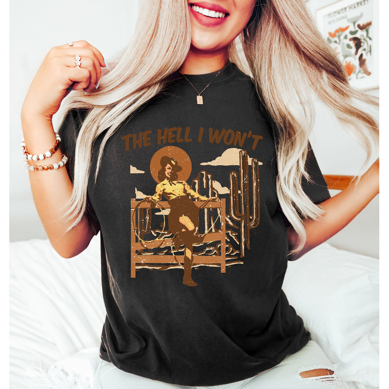 The Hell I Won't Western Shirt, Western Style Sweatshirt, Country Girl Shirt, Womens Western Shirt,Country Shirt, Cowboy Sweater,Rodeo Shirt - 2.jpg