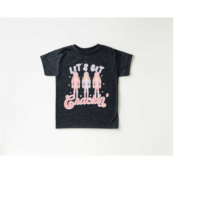 MR-1392023154941-lets-get-crackin-toddler-tee-christmas-season-image-1.jpg