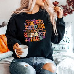 thick thighs and spooky vibes sweatshirt, halloween pa