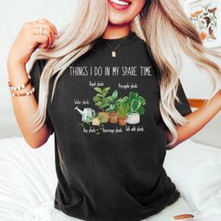 things i do in my spare time t-shirt, plant lady, hous