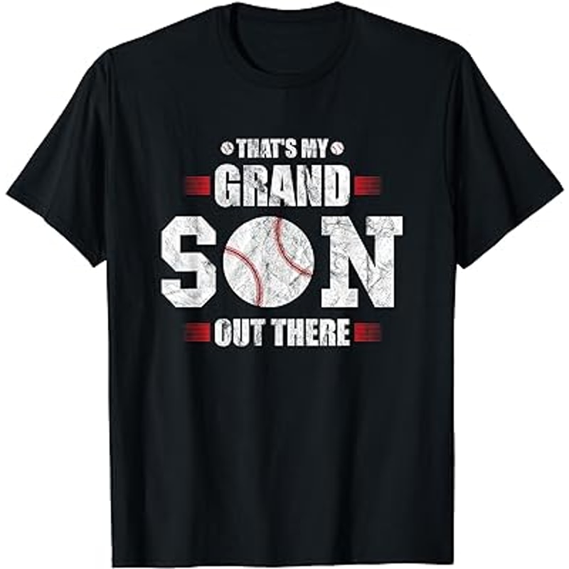 That's My Grandson Out There Baseball Gift Grandma Grandpa T-Shirt.jpg