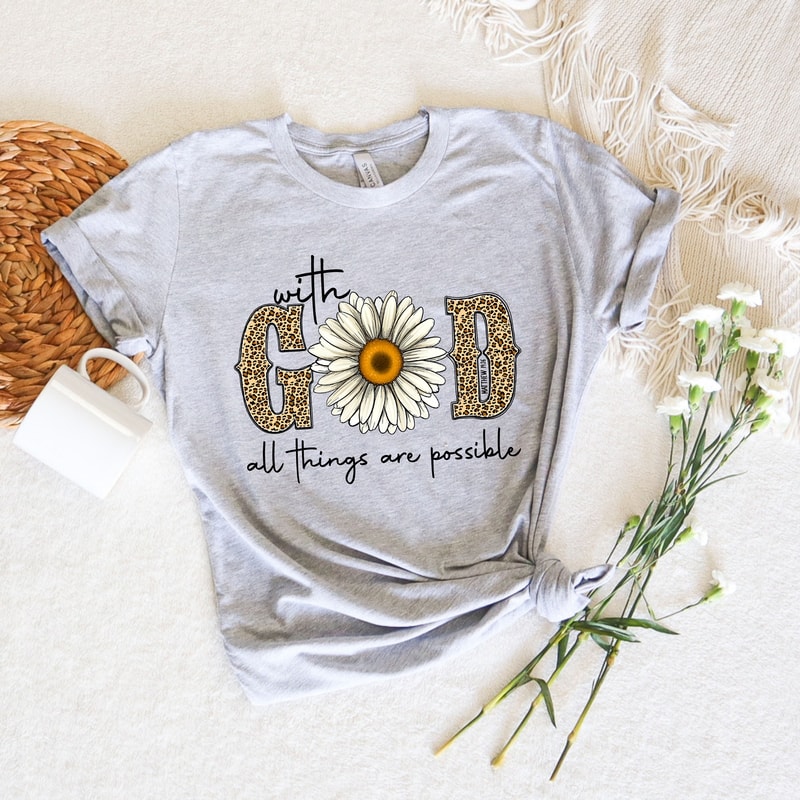 With God All Things Are Possible Shirt, Christian Shirt, Bible Shirt for Women, Religious Shirt, Inspirational Shirt, Christian Shirt - 1.jpg