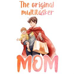 funny original multitasker supermom png