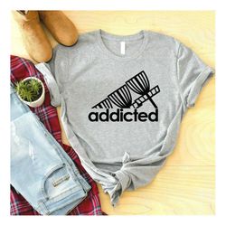addicted shirt, disc golf shirt, ultimate shirt, ultimate frisbee shirt, frisbee shirt, funny shirt, gift for friends
