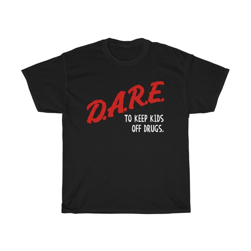 DARE To Keep Kids Off Drugs Quotes Slogan Men's Navy Black T-Shirt Size S to 5XL.jpg
