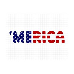 merica svg, 4th of july svg, america svg, digital download, cricut, silhouette, patriotic svg, fourth of july svg, usa s
