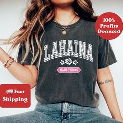 maui strong shirt lahaina strong maui t shirt maui fire relief support hawaii donation sweatshirt maui wildfire victims